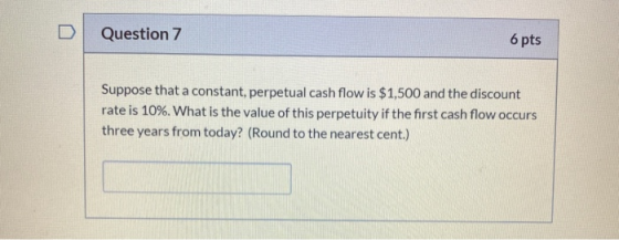 Question 7 6 Pts Suppose That A Constant Perpetual Cash Flow Is 1 500 