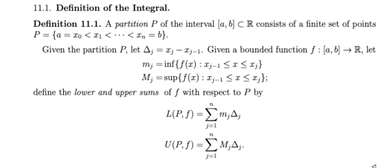 11.1. Definition of the Integral. Definition 11.1. A partition P of the interval [a, b] CR consists of a finite set of points