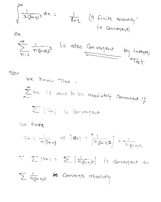 Į x Cinny z dn = enz (a finite quantity? le convergent) 5 marcas? is also Convergent N=2 by integre Test Now we know That -