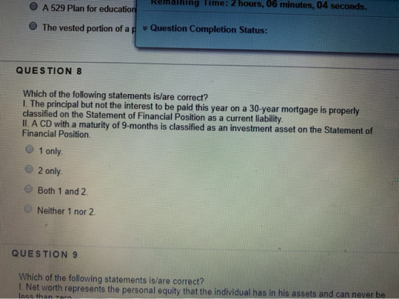 Remaining Time: 2 hours, 06 minutes, 04 seconds O A 529 Plan for education The vested portion of a Question Completion Status