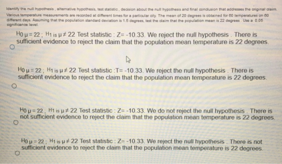 Identify the null hypothesis. alternative hypothesis, test statistic, decision about the null hypothesis and final conclusion