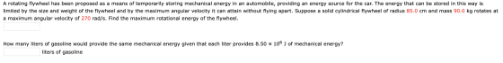 A rotating flywheel has been proposed as a means of temporarily storing mechanical energy in an automobile, providing an ener