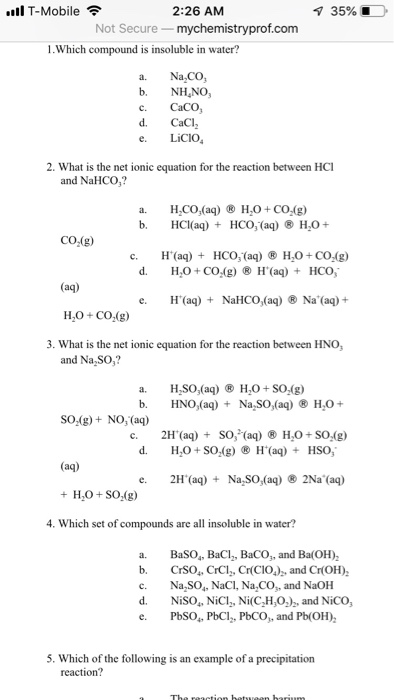 35% l T-Mobile 2:26 AM Not Secure - mychemistryprofcom 1.Which compound is insoluble in water? a. NaCO b. NH,NO, c. CaCO, d.