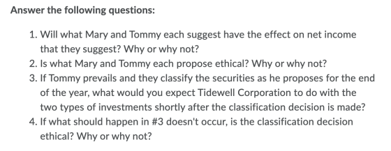 Answer the following questions: 1. Will what Mary and Tommy each suggest have the effect on net income that they suggest? Why