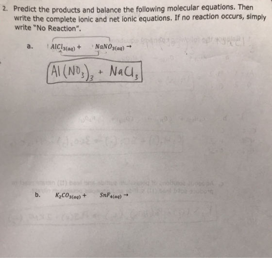 2. Predict the products and balance the following molecular equations. Then write the complete ionic and net ionic equations.