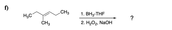 f) HCA CH3 CHg 1. BH3-THF 2. H2O2, NaOH 2
