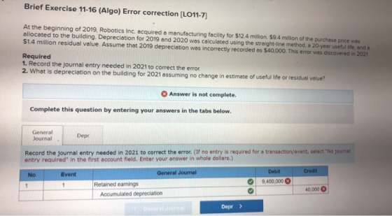 Brief Exercise 11-16 (Algo) Error correction [LO11-7) At the beginning of 2019, Robotics Inc. acquired a manufacturing facili