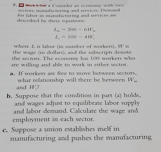 7. Work It Out. Consider an economy with two sectors: manufacturing and services. Demand for labor in manufacturing and servi