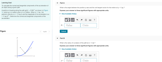 Part A Learning Goal: To calculate the normal and tangential components of the acceleration of an object along a given path.