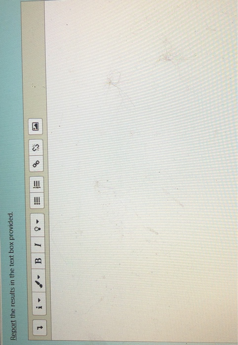 Report the results in the text box provided. 1 ir BI D = = %