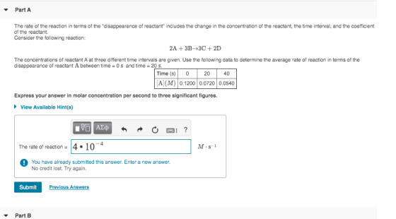 Part A The rate of the reaction in terms of the disappearance of reactant includes the change in the concentration of the r