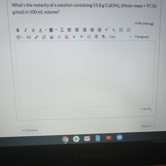 Whats the molarity of a solution containing 55.8 g Cu(OH)2 (Molar mass = 97.56 g/mol) in 500 mL volume? HTML Editore BIVA -