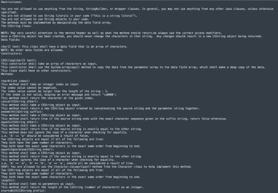 Restrictions: You are not allowed to use anything from the String, StringBuilder, or Wrapper classes. In general, you may not