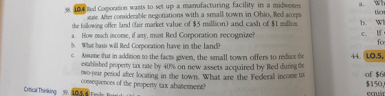Wh tior WI c. If fo 38. LO.4 Red Corporation wants to set up a manufacturing facility in a midwestern state. After considerab