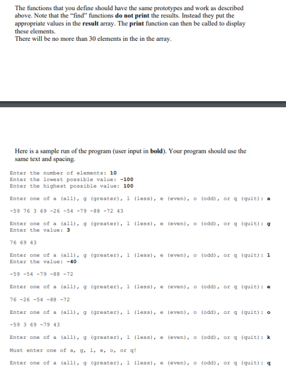 The functions that you define should have the same prototypes and work as described above. Note that the find” functions do
