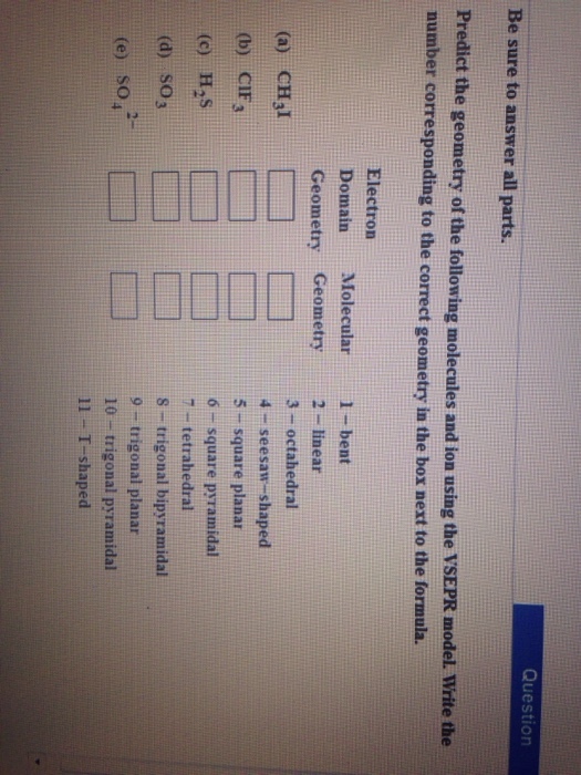 Predict the geometry of the follow ing molecules a