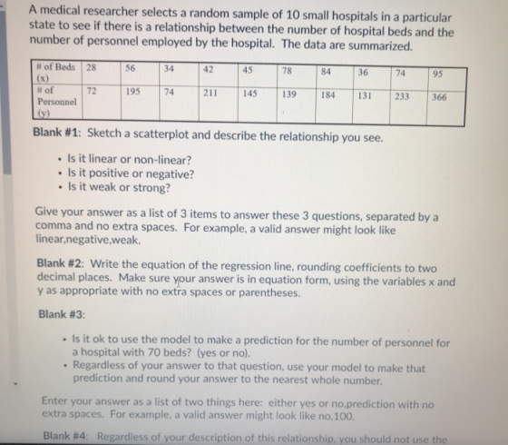 A medical researcher selects a random sample of 10 small hospitals in a particular state to see if there is a relationship be