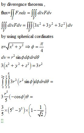 by diveregnce theorem, fitx= [[ Fonds = f[ divFår [[[ divFdv = [[[ (3x² + 3y2 +32°) dv by using spherical cordinates T=\x? +