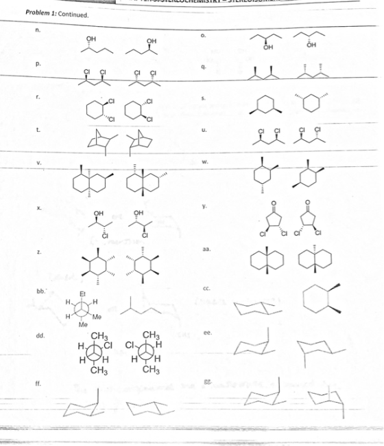 Problem 1: Continued. n OH OH OH CI Cl C V. AA OH OH aa. bb. Et H H. H- Me Me ee. CH3 CH3 H CI CItH H H dd. HH CH3 CH3 ff