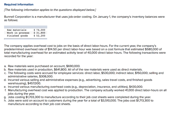 Required information [The following information applies to the questions displayed below.) Bunnell Corporation is a manufactu