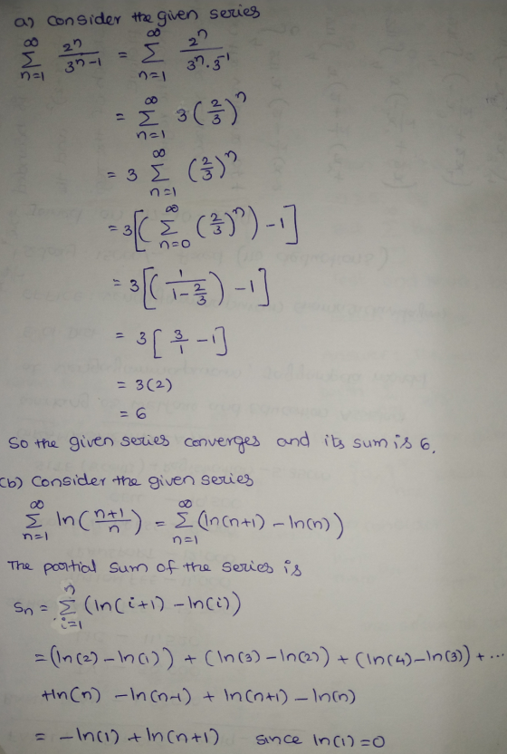 ar consider the given series I 37. 3 ma 22 30-1 nal =Ż 3 (3) nal - 3 Į (3)? - 2.(3))--) 3[(-3) -1] -3[$-] - 3(2) So the give