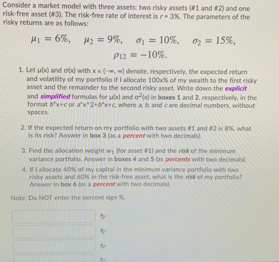 Consider a market model with three assets: two risky assets (#1 and #2) and one risk-free asset (#3). The risk-free rate of i