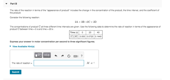 Part B The rate of the reaction in terms of the appearance of product includes the change in the concentration of the product