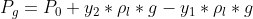 Pg= Po + ¥2 * pi* g-y1* P* g