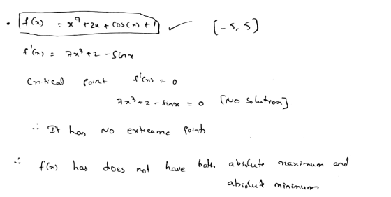 · Hans Exºrza + Cosc>> +) (-5,5) f(a) = 7x²*2 - Sina Critical pont fins ao 92342 - Sinse = 0 [no solution] . It has no extre