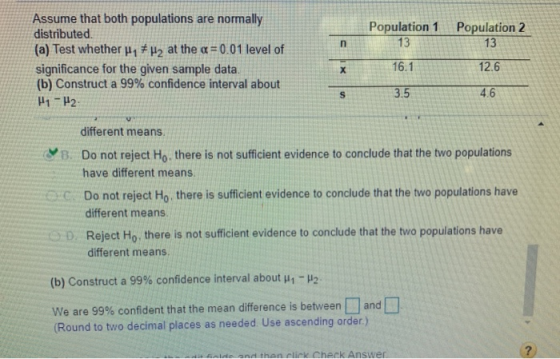 Assume that both populations are normally distributed (a) Test whether u, #2 at the a 0.01 level of Population 1 13 Populatio