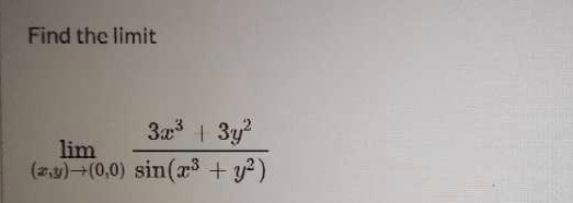 Find the limit 3x3 | 3y2 lim (2,3)(0,0) sin(2:3 + y2)