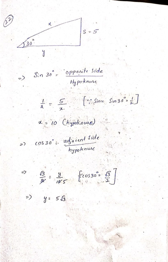 Is=5 Sin 30°. opposite side Hypoknuse ç (: Since Sin3o: {] * = 10 Chypokinwie) > COS 30°, adjacent side hypotenuse 2 y = 563