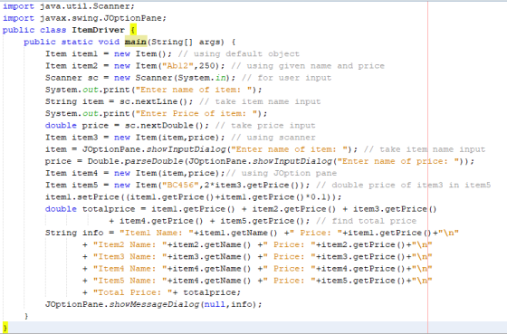 import java.util.Scanner; import javax.swing.JOptionPane; public class ItemDriver { public static void main(String[] args) {