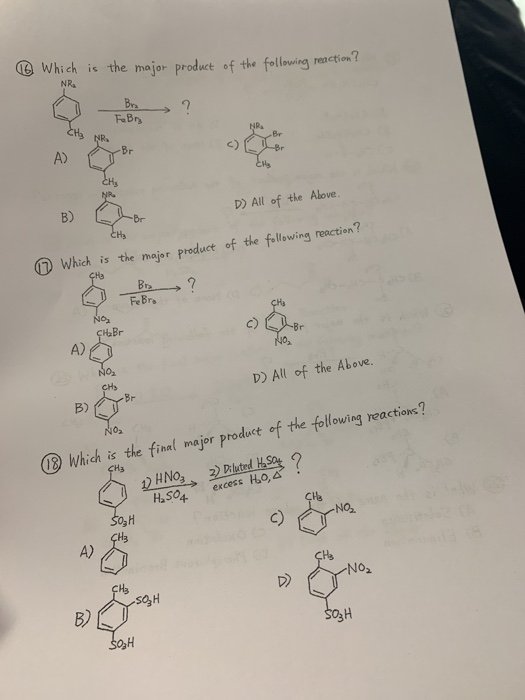 Which is the major product of the following reaction? NRa Bra Fe Bry NRa -Br NR. Br A) -Br NR D) All of the Alove. B) Br CHs