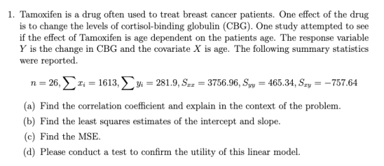 1. Tamoxifen is a drug often used to treat breast cancer patients. One effect of the drug is to change the levels of cortisol