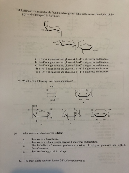 34. Katrinose is a trisaccharide found in whole grains. What is the correct description of the glycosidic linkage(s) in Raffi