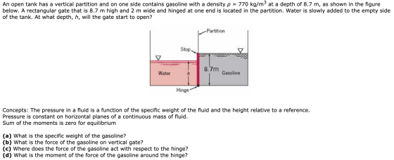 An open tank has a vertical partition and on one side contains gasoline with a density p = 770 kg/m3 at a depth of 8.7 m, as