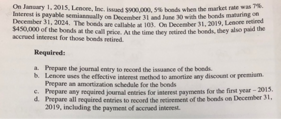 Un January 1, 2015, Lenore. Inc issued S000.000 Son hands when the market rate was cember 31 and June 30 with the bonds matur