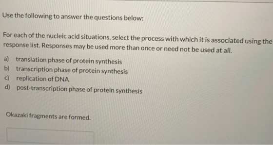 Use the following to answer the questions below: For each of the nucleic acid situations, select the process with which it is