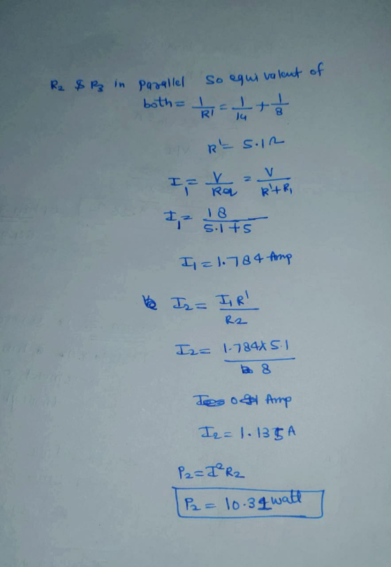 R₂ $ R in Parallel so equivalent of both=121 - 1 ta Resoin I ka heti 邨5 5.1 +5 I=1.784 Amp e Is = IR Iz= 1.78445.1 To og Amp