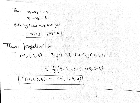 - ا ا ا \\ - = ر- +%2 = 6 Solving these two we get ( 23 ) =5] This projectionſ is آ = (5ر3 رار ا 5 + (1 را ر-ر1) 3 . 1 (۱٫۱ ر