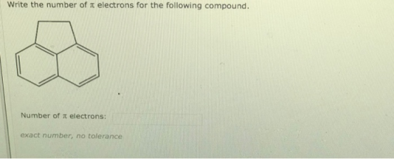 Write the number of T electrons for the following compound. Number of electrons: exact number, no tolerance