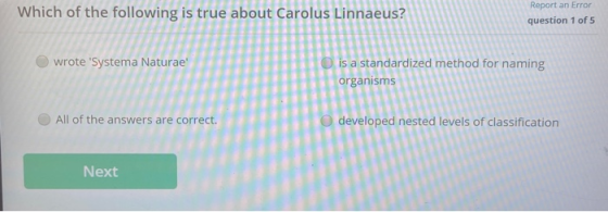 Which of the following is true al rolus Linnaeus? Report an Error question 1 of 5 wrote Systema Naturae D is a standardized