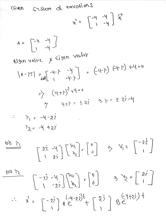 Given system of eavations ho he. TX ns S -4 As -4 -4 -4 b 현 vector Eigen value Y eigen (4-7) (4-2) +400 s la-if) -h-]? del