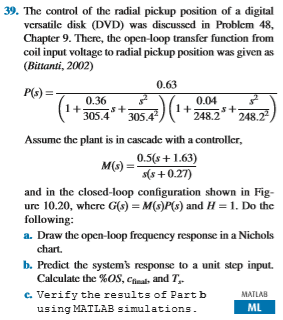 39. The control of the radial pickup position of a digital versatile disk (DVD) was discussed in Problem 48 Chapter 9. There,
