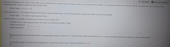 My Notes Ask Your Teacher Business and finance texts refer to the value of an investment at a future time as its future value