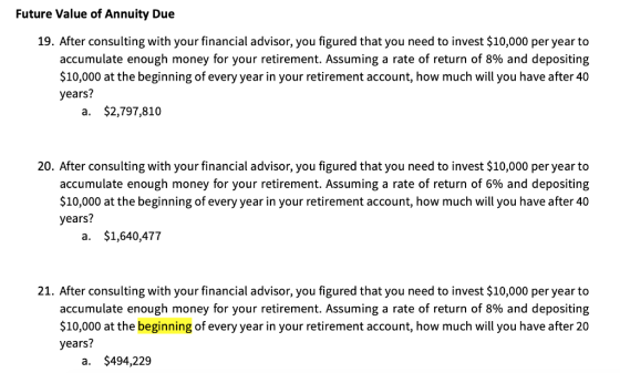 Future Value of Annuity Due 19. After consulting with your financial advisor, you figured that you need to invest $10,000 per