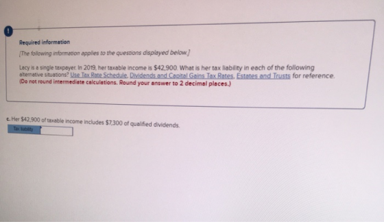 Required information [The following information applies to the questions displayed below.) Lacy is a single taxpayer. In 2019