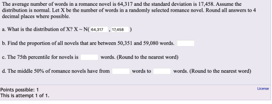 The average number of words in a romance novel is 64,317 and the standard deviation is 17,458. Assume the distribution is nor
