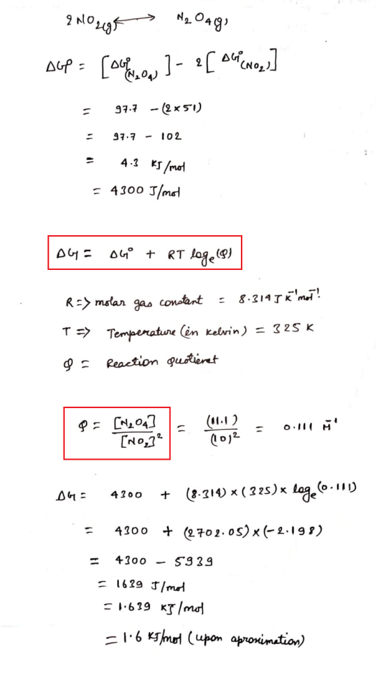 2 No 02195 N₂ Oalgo AGP = [one.com ) - 2 [ Oumor] 97.7 -12x51) - 97.7 102 - 4.3 kJ/mol = 4300 J/mol AGE OG + RT loge) R=> mol